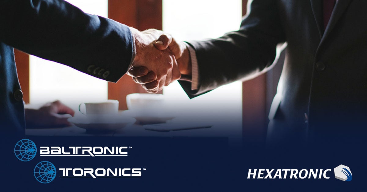 Hexatronic acquires Baltronic Group OÜ and Toronics Inc