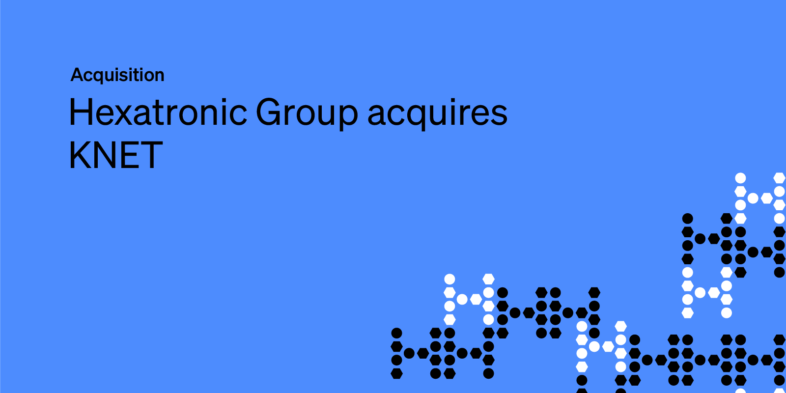 Hexatronic acquires leading microduct business KNET for an expected USD 63 million