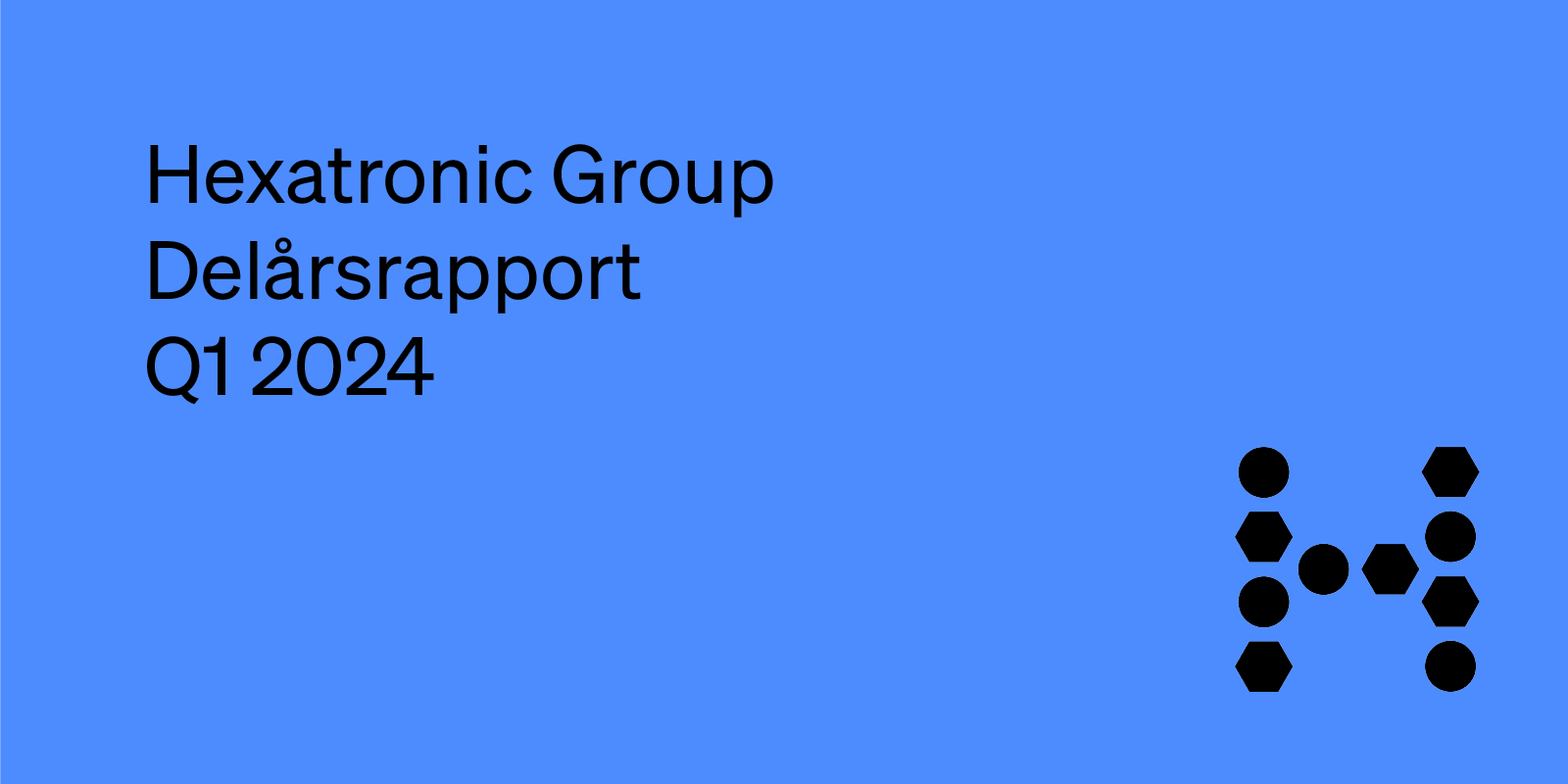 Hexatronic presenterar delårsrapport Q1, 2024