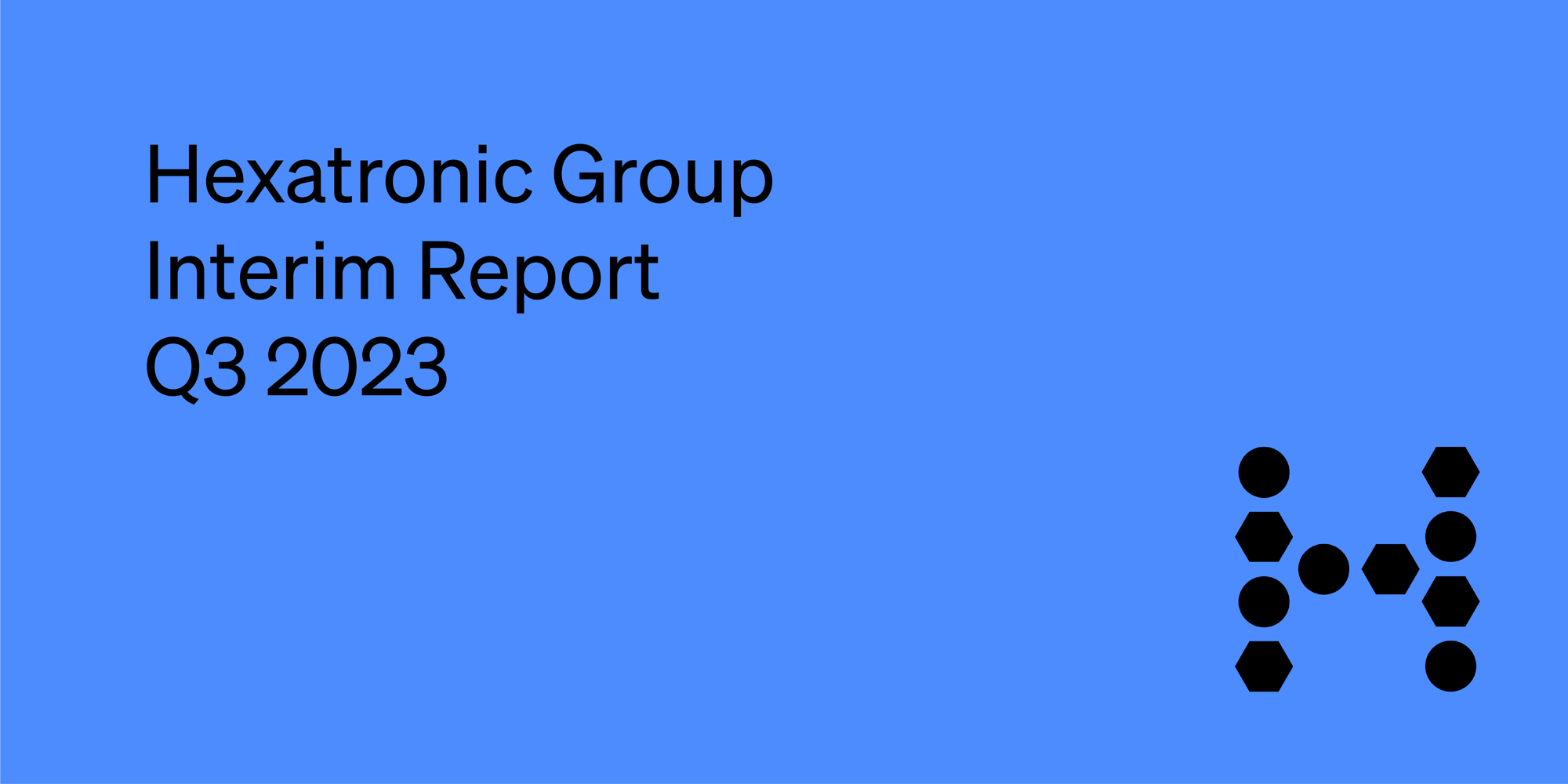 Hexatronic Presents Interim Report Q3, 2023